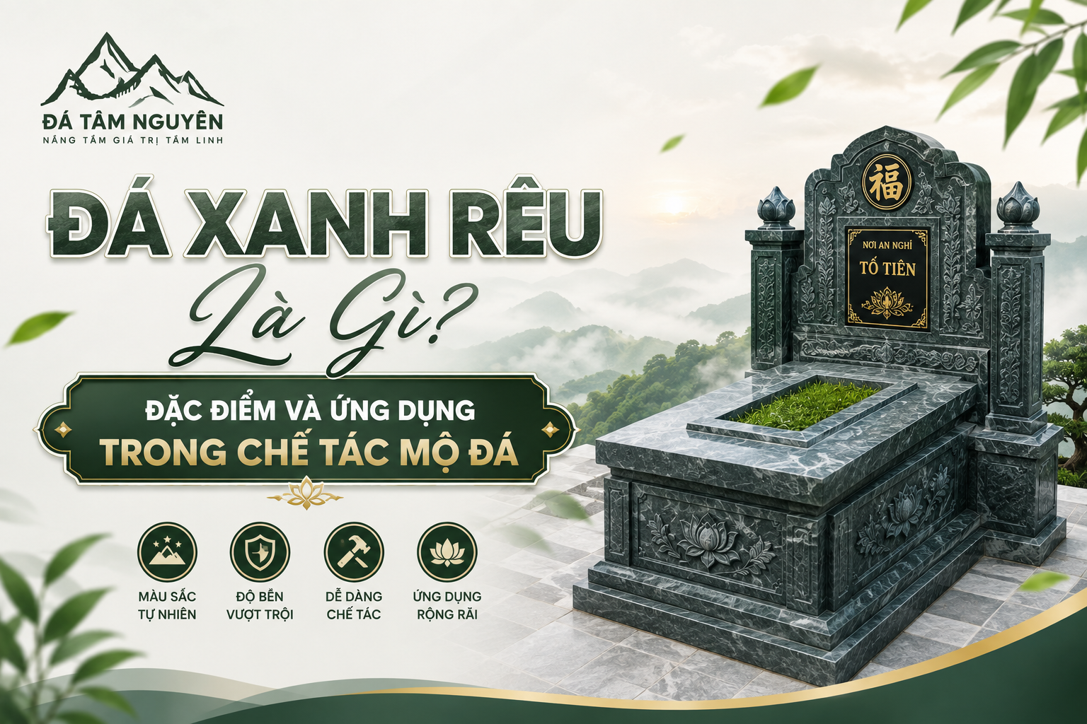 Đá Xanh Rêu Là Gì? Đặc Điểm Và Ứng Dụng Trong Chế Tác Mộ Đá
