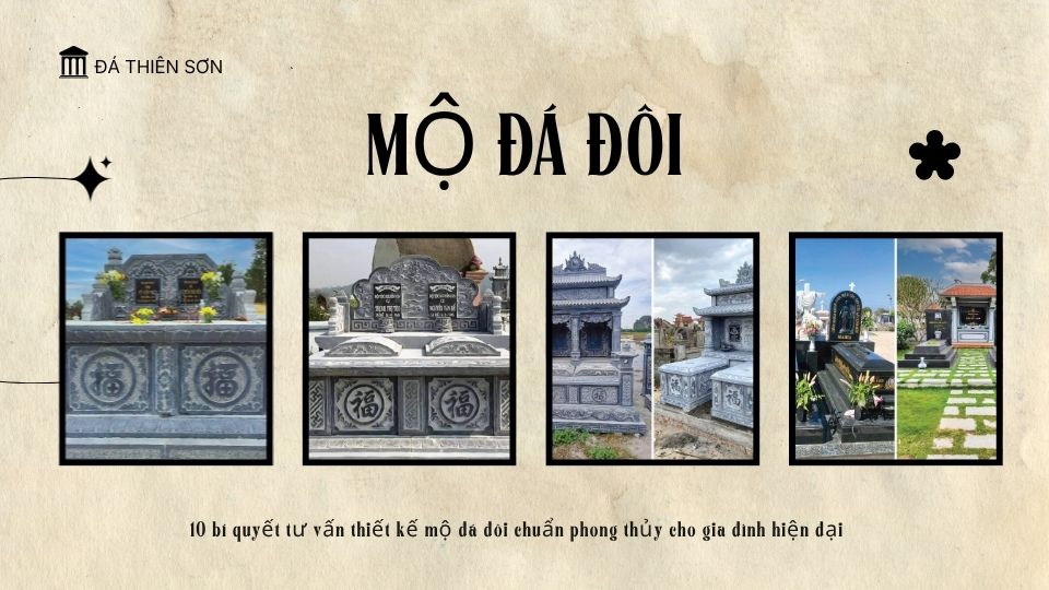 10 bí quyết tư vấn thiết kế mộ đá đôi chuẩn phong thủy cho gia đình hiện đại