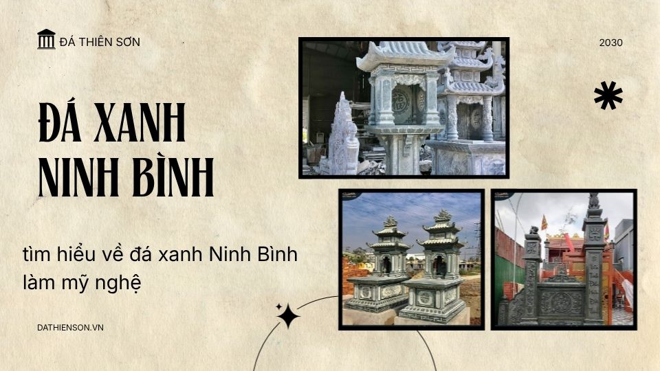 tìm hiểu về đá xanh Ninh Bình làm mỹ nghệ