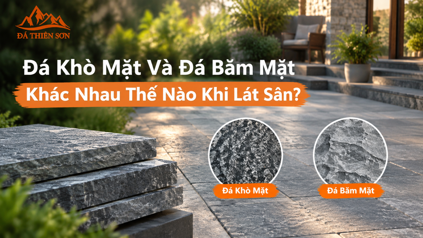 Đá Khò Mặt Và Đá Băm Mặt Khác Nhau Thế Nào Khi Lát Sân? 5 Tiêu Chí