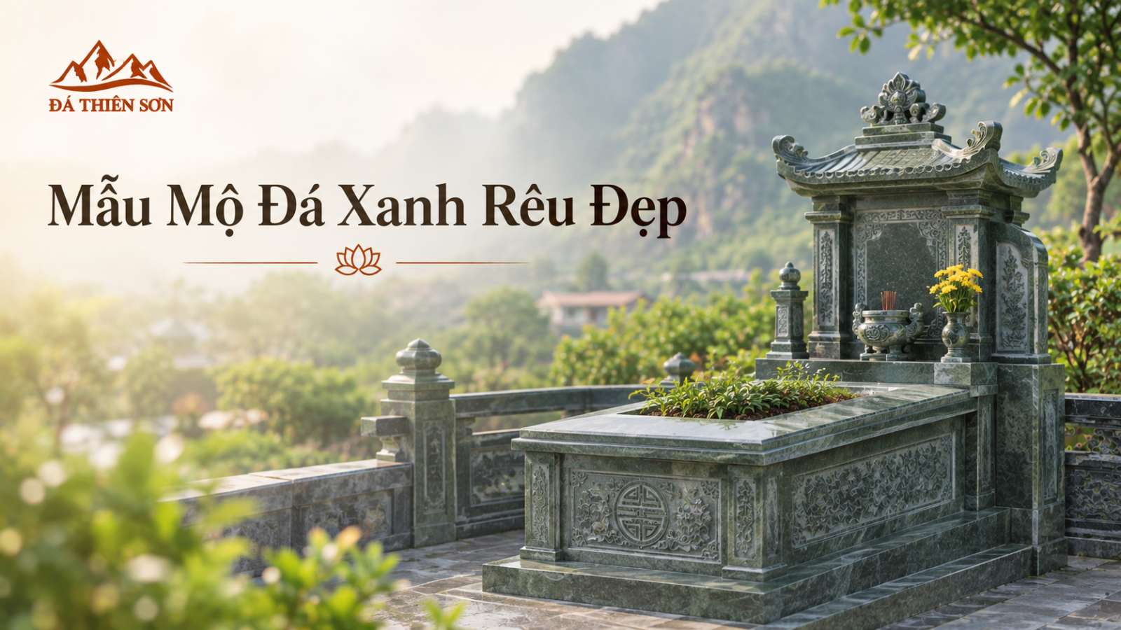 Mẫu Mộ Đá Xanh Rêu Đẹp: Báo Giá & Kích Thước Chuẩn Lỗ Ban 2026