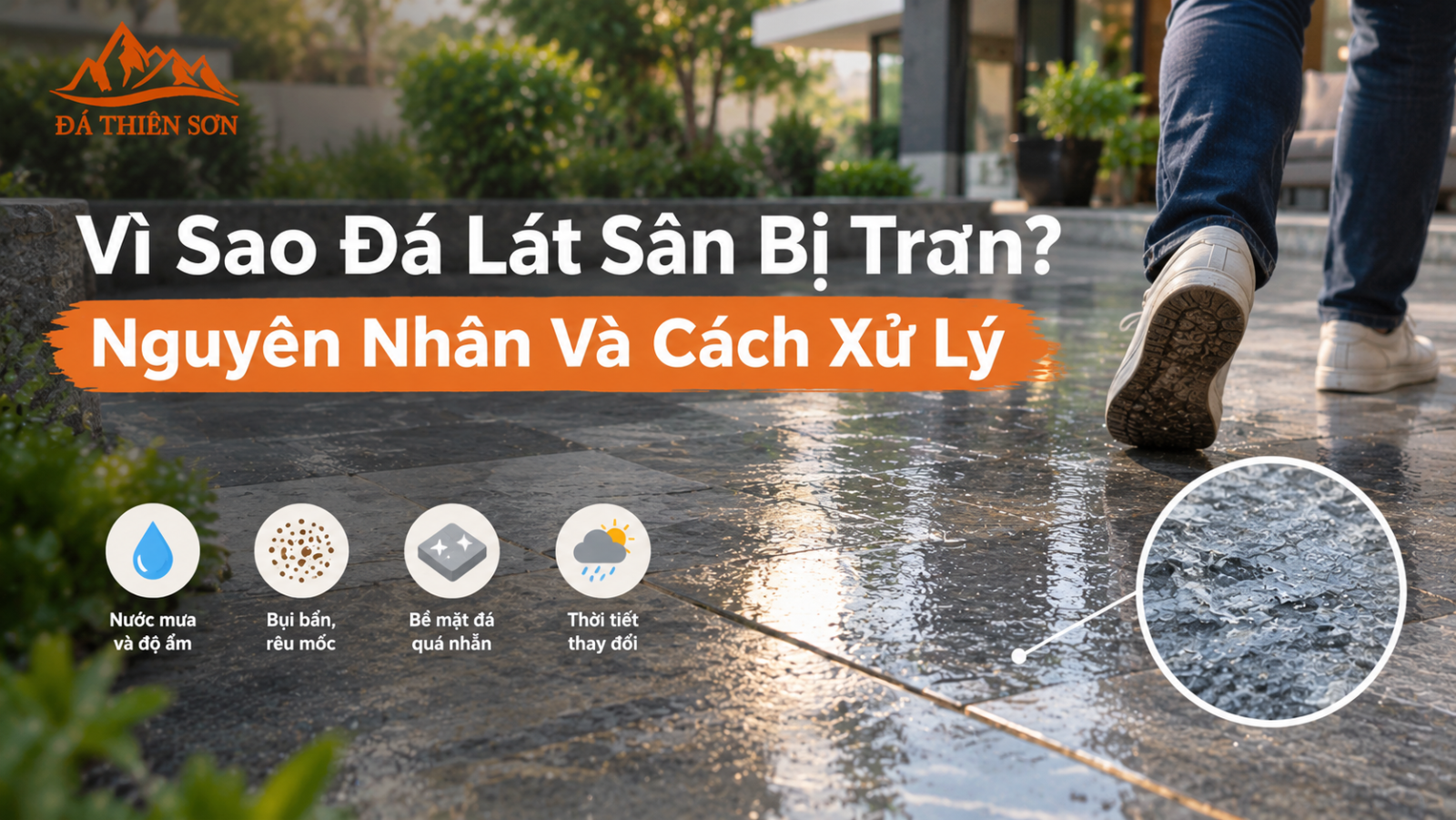 Vì Sao Đá Lát Sân Bị Trơn? Nguyên Nhân Và Cách Xử Lý Chuẩn 2026