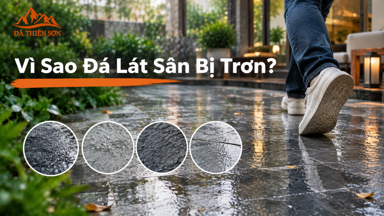 Vì sao đá lát sân bị trơn? Nguyên nhân và cách xử lý