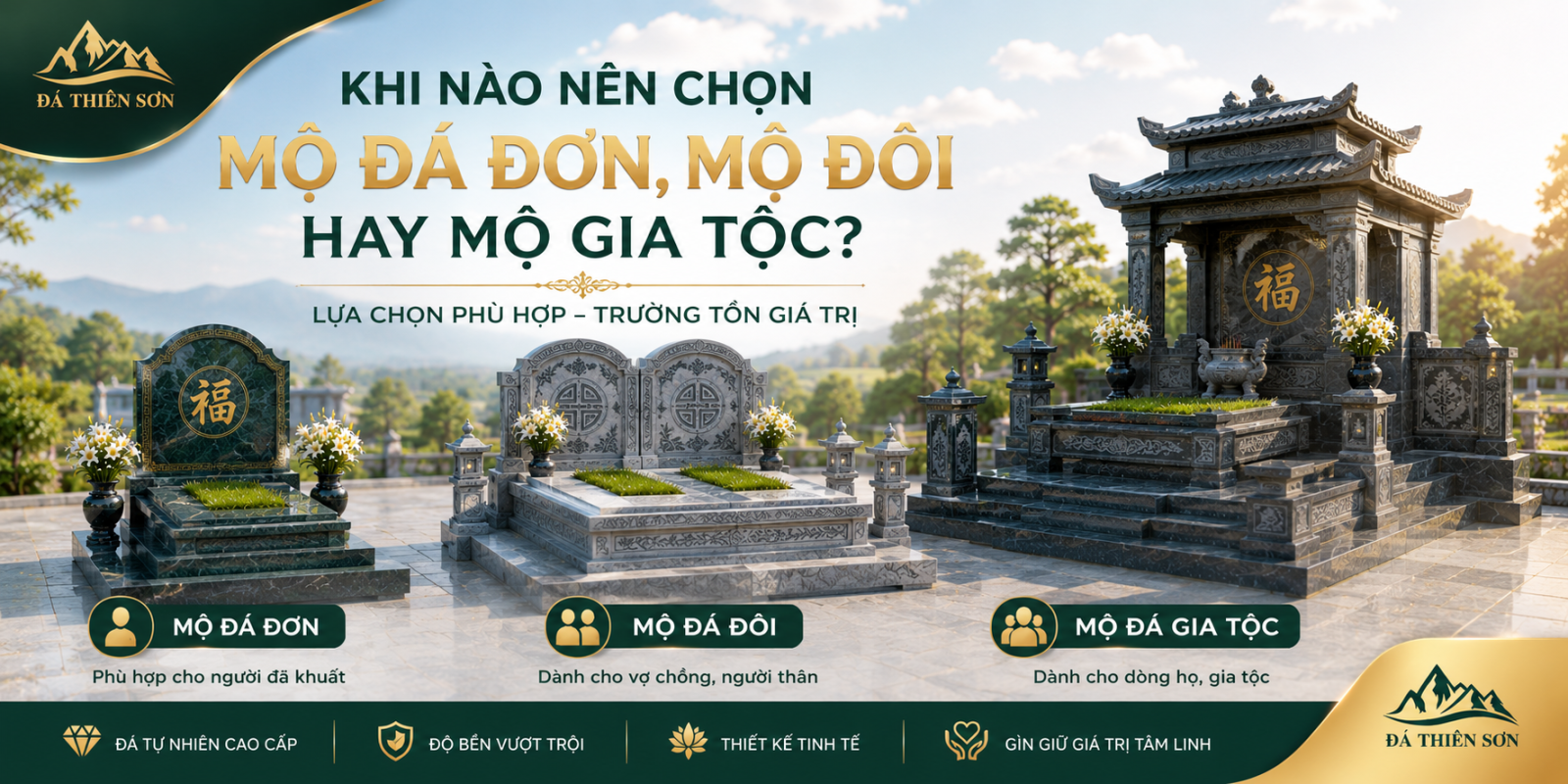 Khi Nào Nên Chọn Mộ Đá Đơn, Mộ Đôi Hay Mộ Gia Tộc?